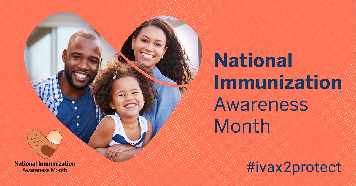 National Immunization Awareness Month & the Importance of Immunizations